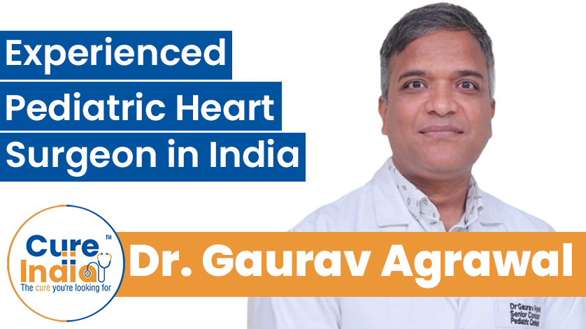 Dr. Gaurav Agrawal: Experienced Pediatric Heart Surgeon in India